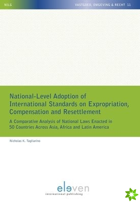 National-Level Adoption of International Standards on Expropriation,  Compensation and Resettlement