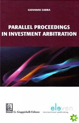 Parallel Proceedings in Investment Arbitration