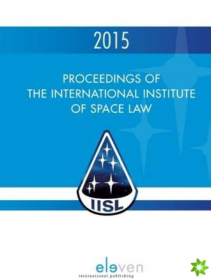 Proceedings of the International Institute of Space Law