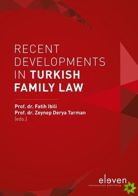 Recent Developments in Turkish Family Law