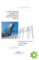Role Du Jugement Etranger Dans L'interpretation Du Droit Conventionnel Uniforme