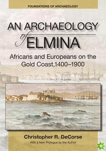 Archaeology of Elmina (New edition)