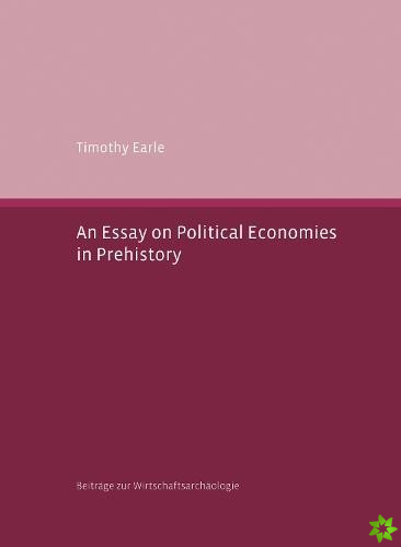 Essay on Political Economies in Prehistory