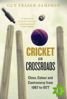 Cricket at the Crossroads