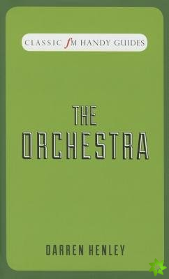 Orchestra (Classic FM Handy Guides)