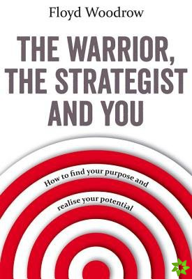 Warrior, The Strategist and You