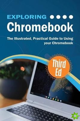 Exploring Chromebook Third Edition