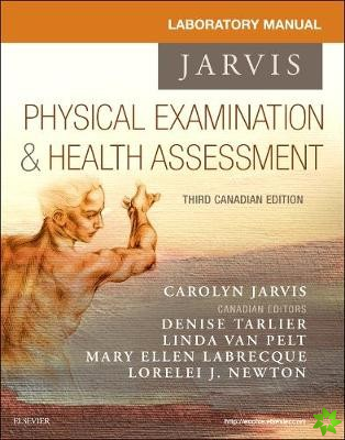 Student Laboratory Manual for Physical Examination and Health Assessment, Canadian Edition