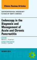 Endoscopy in the Diagnosis and Management of Acute and Chronic Pancreatitis, An Issue of Gastrointestinal Endoscopy Clinics