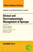 Clinical and Electrophysiologic Management of Syncope, An Issue of Cardiac Electrophysiology Clinics