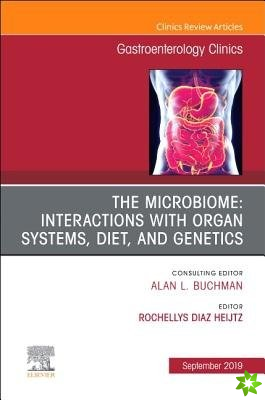 microbiome: Interactions with organ systems, diet, and genetics, An Issue of Gastroenterology Clinics of North America