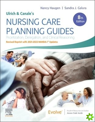 Ulrich and Canale's Nursing Care Planning Guides, 8th Edition Revised Reprint with 2021-2023 NANDA-I Updates