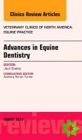 Advances in Equine Dentistry, An Issue of Veterinary Clinics: Equine Practice