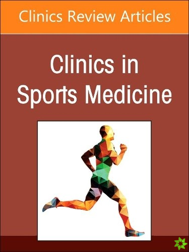 Advances in the Treatment of Rotator Cuff Tears, An Issue of Clinics in Sports Medicine