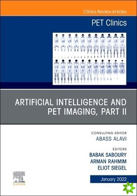 Artificial Intelligence and PET Imaging, Part 2, An Issue of PET Clinics
