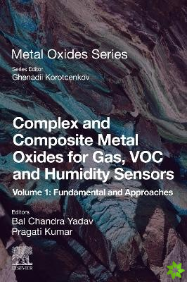 Complex and Composite Metal Oxides for Gas, VOC, and Humidity Sensors, Volume 1