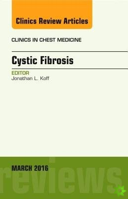 Cystic Fibrosis, An Issue of Clinics in Chest Medicine