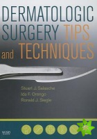 Dermatologic Surgery Tips and Techniques