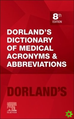 Dorland's Dictionary of Medical Acronyms and Abbreviations