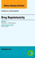 Drug Hepatotoxicity, An Issue of Clinics in Liver Disease