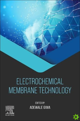 Electrochemical Membrane Technology