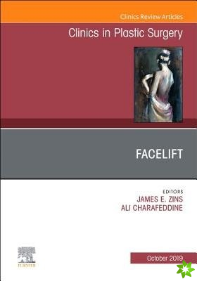 Facelift, An Issue of Clinics in Plastic Surgery
