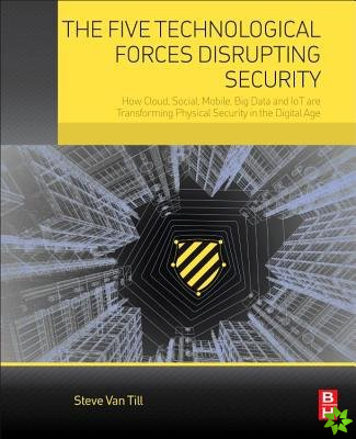 Five Technological Forces Disrupting Security