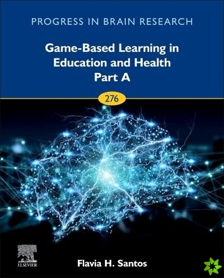 Game-Based Learning in Education and Health - Part A