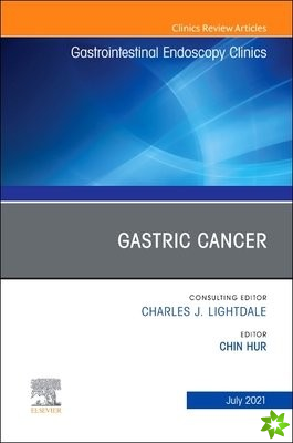 Gastric Cancer, An Issue of Gastrointestinal Endoscopy Clinics