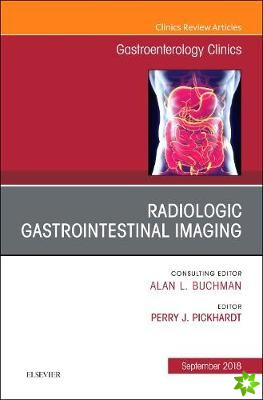 Gastrointestinal Imaging, An Issue of Gastroenterology Clinics of North America