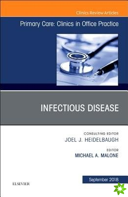 Infectious Disease, An Issue of Primary Care: Clinics in Office Practice