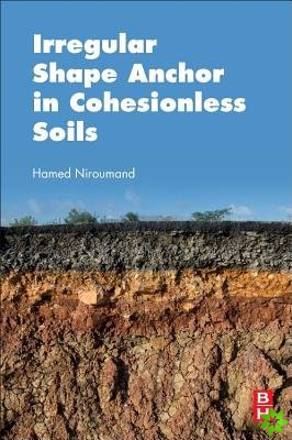 Irregular Shape Anchor in Cohesionless Soils