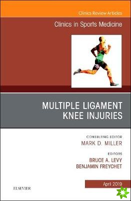 Knee Multiligament Injuries-Common Problems, An Issue of Clinics in Sports Medicine