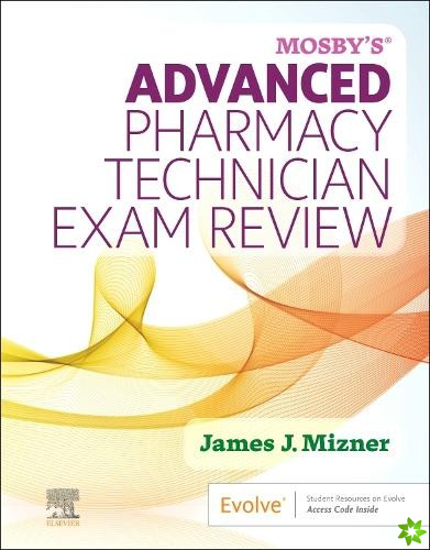 Mosby's Advanced Pharmacy Technician Exam Review