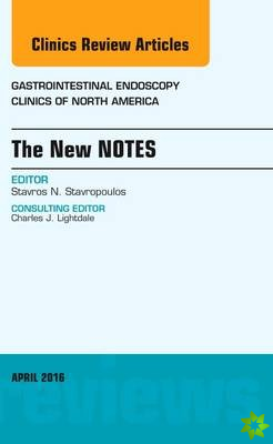 New NOTES, An Issue of Gastrointestinal Endoscopy Clinics of North America