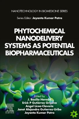Phytochemical Nanodelivery Systems as Potential Biopharmaceuticals