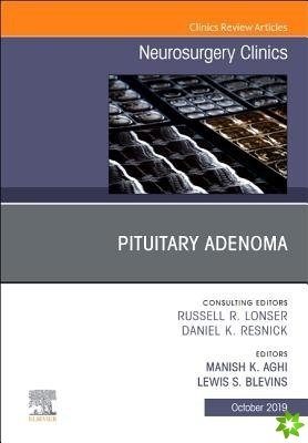 Pituitary Adenoma, An Issue of Neurosurgery Clinics of North America