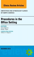 Procedures in the Office Setting, An Issue of Obstetric and Gynecology Clinics