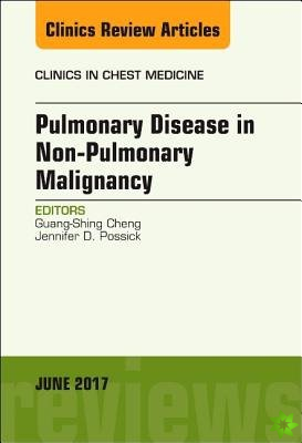 Pulmonary Complications of Non-Pulmonary Malignancy, An Issue of Clinics in Chest Medicine