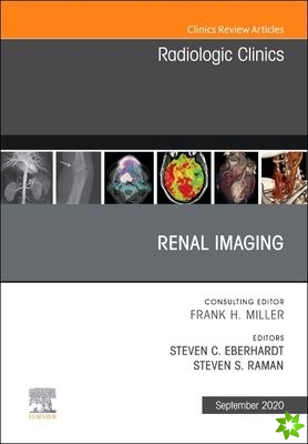 Renal Imaging, An Issue of Radiologic Clinics of North America