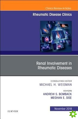 Renal Involvement in Rheumatic Diseases , An Issue of Rheumatic Disease Clinics of North America
