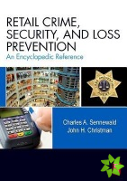 Retail Crime, Security, and Loss Prevention