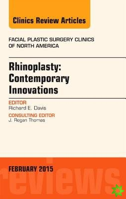 Rhinoplasty: Contemporary Innovations, An Issue of Facial Plastic Surgery Clinics of North America