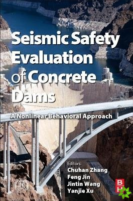 Seismic Safety Evaluation of Concrete Dams