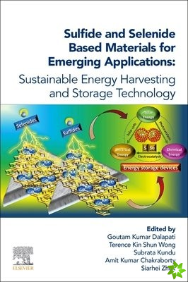 Sulfide and Selenide Based Materials for Emerging Applications
