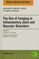 Use of Imaging in Inflammatory Joint and Vascular Disorders, An Issue of Rheumatic Disease Clinics