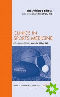 Athlete's Elbow, An Issue of Clinics in Sports Medicine