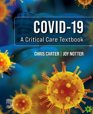 Covid-19: A Critical Care Textbook