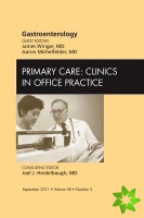 Gastroenterology, An Issue of Primary Care Clinics in Office Practice