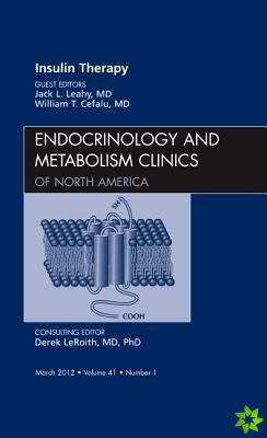 Insulin Therapy, An Issue of Endocrinology and Metabolism Clinics